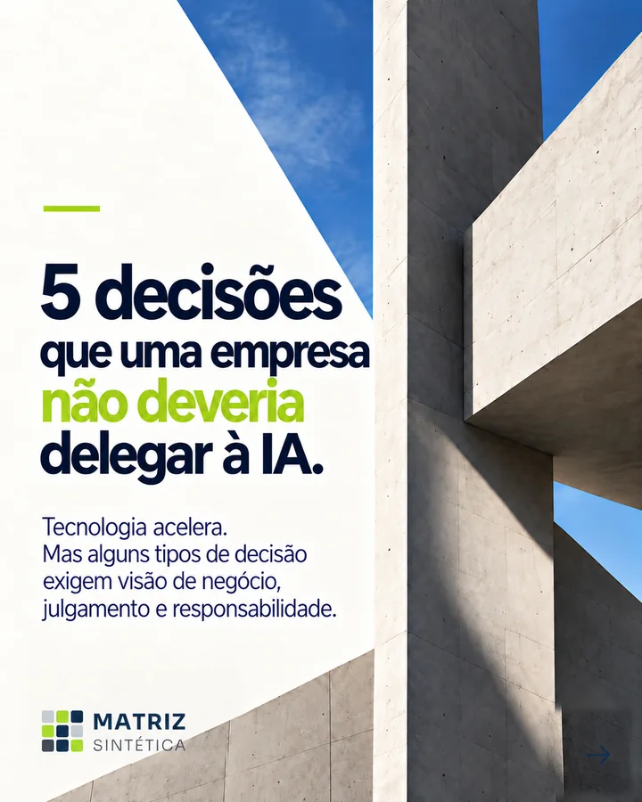 5 decisões que uma empresa não deveria delegar à IA.